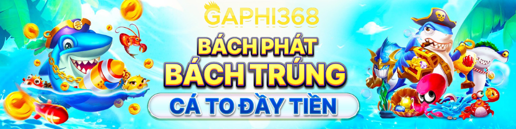 banner bắn cá bách phát bách trúng gaphi368