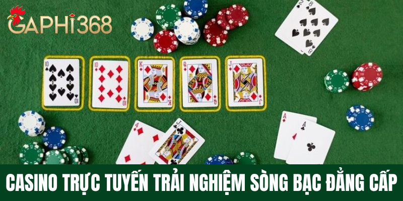 GAPHI368 - Nhà Cái Uy Tín Nạp Đầu Tặng 100% Cho Người Mới ĐK Casino trực tuyến Trải nghiệm sòng bạc đẳng cấp